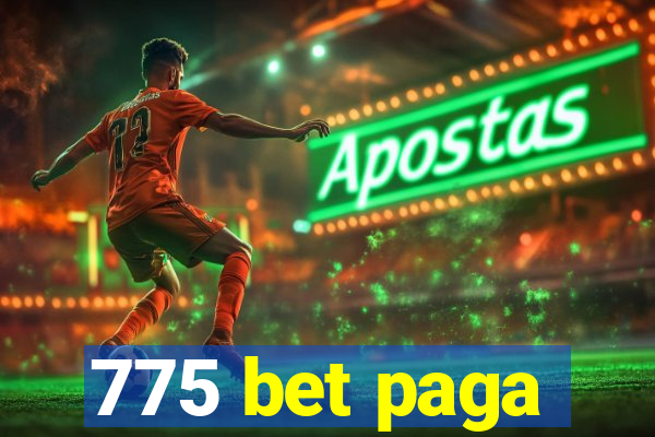 775 bet paga
